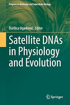 satellite dnas in physiology and evolution 1st edition durdica ugarkovic 303074888x, 978-3030748883