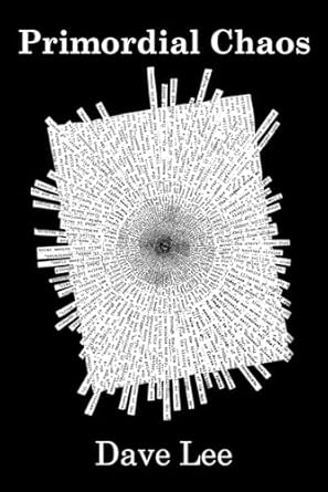 primordial chaos writings and rituals from then and now 1st edition dave lee 1739868862, 978-1739868864