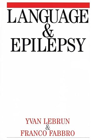 language and epilepsy 1st edition yvan lebrun ,franco fabbro 1861563124, 978-1861563125