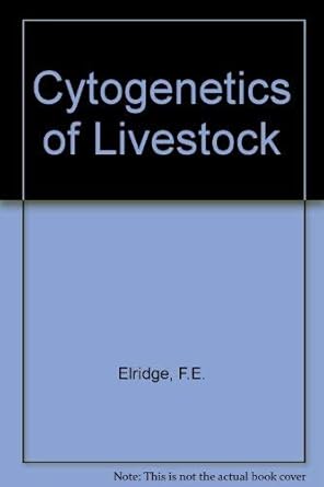 cytogenetics of livestock 1st edition franklin e eldridge 0870554832, 978-0870554834