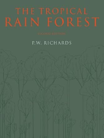 the tropical rain forest an ecological study 1st edition p w richards ,r p d walsh ,i c baillie ,p greig