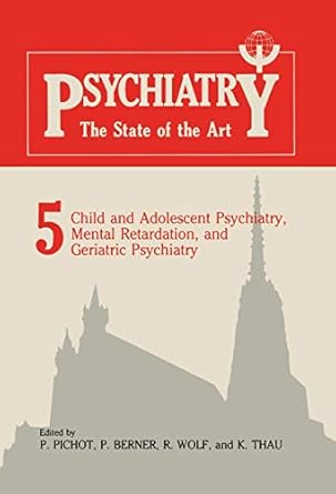 child and adolescent psychiatry mental retardation and geriatric psychiatry 1st edition p pichot 1461593697,