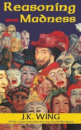 reasoning about madness 1st edition j k wing 1138531502, 978-1138531505