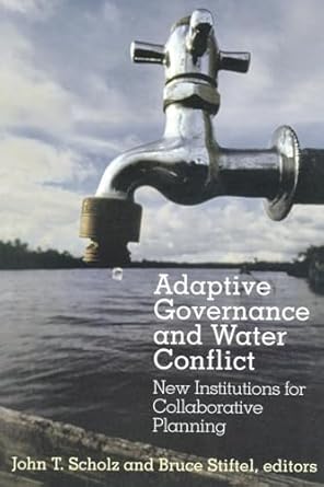 adaptive governance and water conflict 1st edition john t scholz ,bruce stiftel 193311519x, 978-1933115191