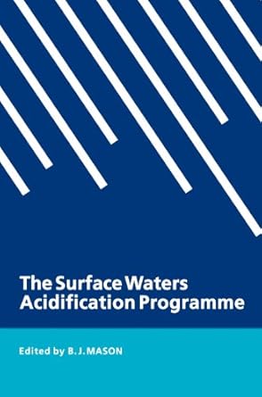 the surface waters acidification programme 1st edition b j mason 052139533x, 978-0521395335