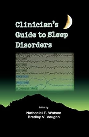 clinicians guide to sleep disorders 1st edition nathaniel f watson ,bradley v vaughn 142007802x,