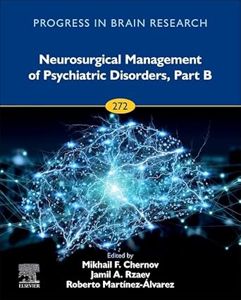 neurosurgical management of psychiatric disorders part b 1st edition mikhail f chernov ,jamil a rzaev