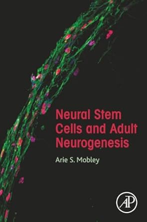 neural stem cells and adult neurogenesis 1st edition arie s mobley 0128110147, 978-0128110140