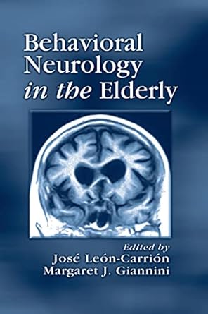 behavioral neurology in the elderly 1st edition jose leon carrion ,margaret giannini 0849320666,