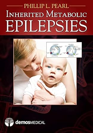 inherited metabolic epilepsies 1st edition phillip l pearl md 1936287250, 978-1936287253