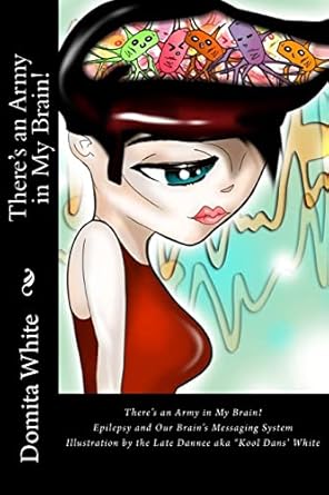 theres an army in my brain 1st edition domita white 1497348064, 978-1497348066