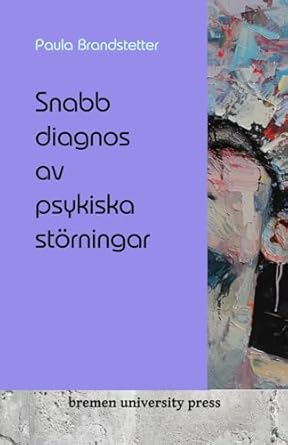 snabb diagnos av psykiska storningar 1st edition paula brandstetter 3689042976, 978-3689042974