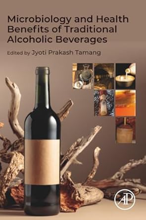 microbiology and health benefits of traditional alcoholic beverages 1st edition jyoti prakash tamang