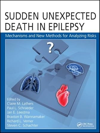 sudden unexpected death in epilepsy mechanisms and new methods for analyzing risks 1st edition claire m
