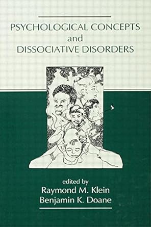 psychological concepts and dissociative disorders 1st edition raymond m klein ,benjamin k doane 0805805168,