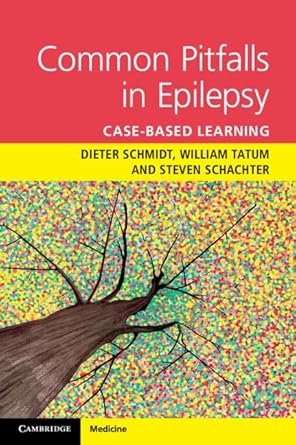 common pitfalls in epilepsy case based learning 1st edition dieter schmidt ,william o tatum ,steven schachter