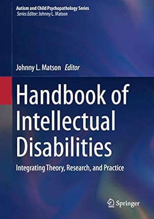 handbook of intellectual disabilities integrating theory research and practice 1st edition johnny l matson