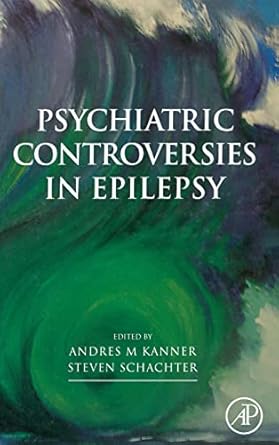 psychiatric controversies in epilepsy 1st edition andres kanner ,steven c schachter md 0123740061,
