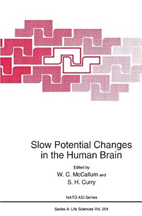 slow potential changes in the human brain 1st edition w c mccallum ,s h curry 0306445964, 978-0306445965