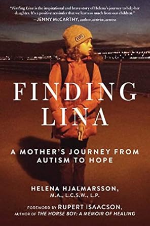 finding lina a mothers journey from autism to hope 1st edition helena hjalmarsson 1620875950, 978-1620875957