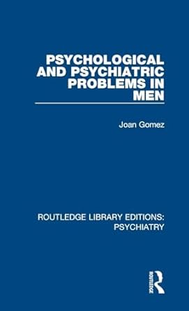 psychological and psychiatric problems in men 1st edition joan gomez 1138315729, 978-1138315723