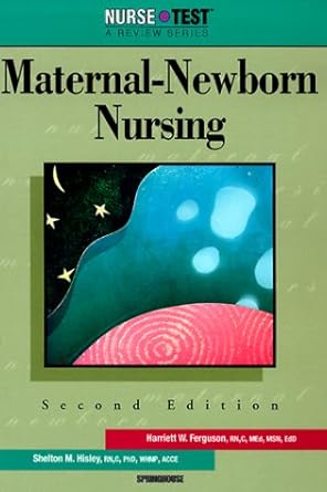 nursetest maternal newborn nursing 1st edition harriett w ferguson ,ph d hisley, shelton m 1582550026,