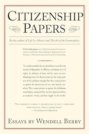 citizenship papers essays 1st edition wendell berry 1593760000, 978-1593760007
