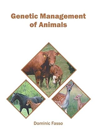 genetic management of animals 1st edition dominic fasso 1682866564, 978-1682866566