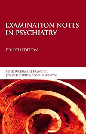 examination notes in psychiatry 1st edition glynn harrison ,jonathan byrd ,peter buckley ,del prewette