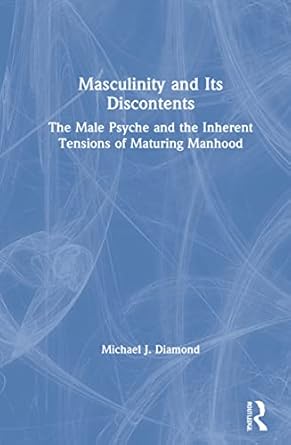 masculinity and its discontents 1st edition michael j diamond 0367724030, 978-0367724030