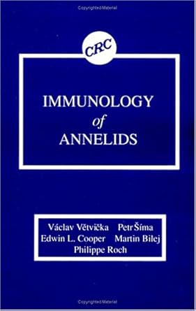 immunology of annelids 1st edition martin bilej ,edwin l cooper ,p roch 0849349095, 978-0849349096