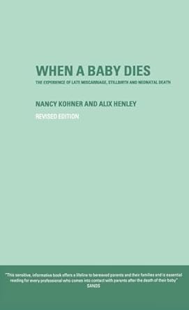 when a baby dies 1st edition alix henley ,nancy kohner 041525275x, 978-0415252751