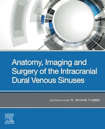 anatomy imaging and surgery of the intracranial dural venous sinuses 1st edition tubbs 027597295x,