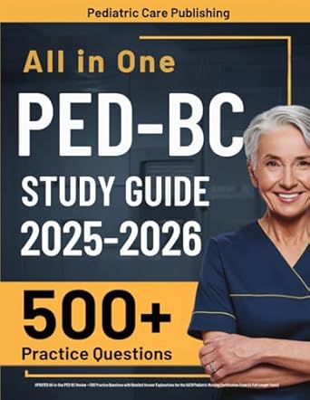 ped bc study guide updated all in one ped bc review + 500 practice questions with detailed answer