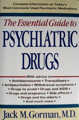 essential guide to psychiatric drugs 1st edition jack m gorman 0312043139, 978-0312043131