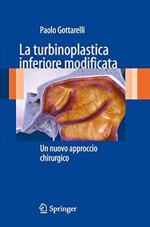 la turbinoplastica inferiore modificata un nuovo approccio chirurgico 1st edition paolo gottarelli