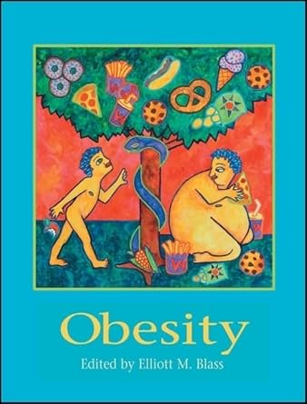 obesity causes mechanisms prevention and treatment 1st edition elliott m blass 0878932097, 978-0878932092