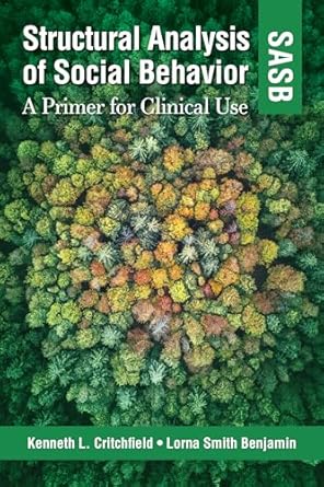 structural analysis of social behavior a primer for clinical use 1st edition kenneth l critchfield phd ,dr