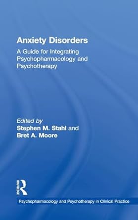 anxiety disorders 1st edition bret a moore ,stephen m stahl 0415509823, 978-0415509824