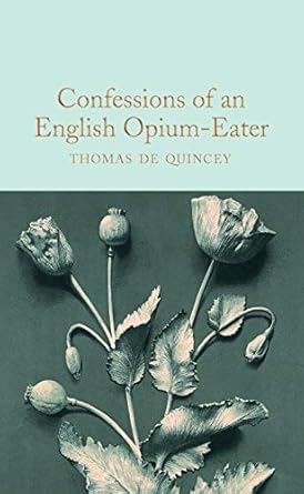 confessions of an english opium eater 1st edition thomas de quincey ,frances wilson 1509899790, 978-1509899791
