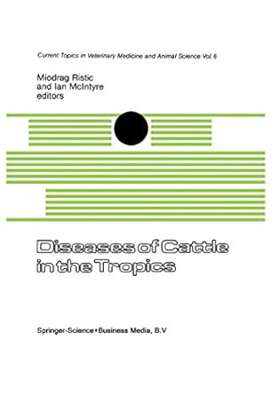 diseases of cattle in the tropics economic and zoonotic relevance 1st edition i ristic ,ian mcintyre