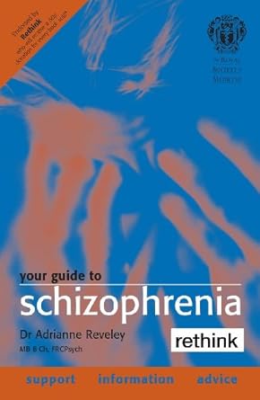 your guide to schizophrenia 1st edition adrianne reveley 034092747x, 978-0340927472