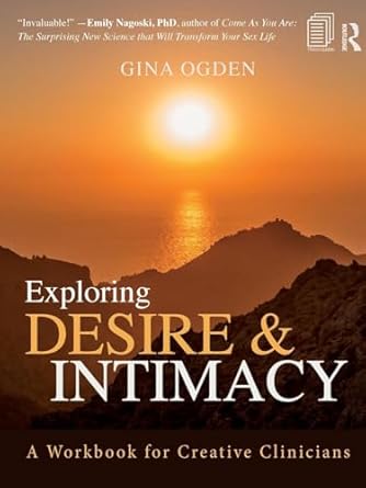 exploring desire and intimacy 1st edition gina ogden 1138933775, 978-1138933774