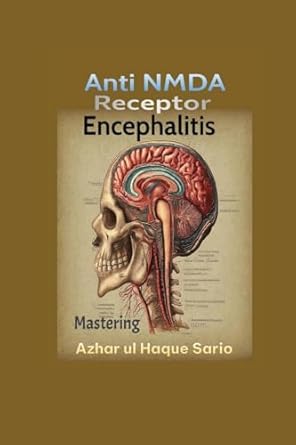 mastering anti nmda receptor encephalitis 1st edition azhar ul haque sario 3384447417, 978-3384447418
