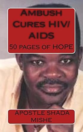 ambush cures hiv/aids 50 pages of hope 1st edition apostle shada mishe 1500552232, 978-1500552237