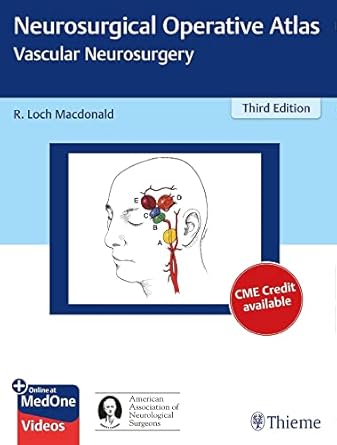 neurosurgical operative atlas vascular neurosurgery 1st edition r loch macdonald 1626231109, 978-1626231108