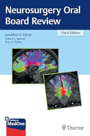 neurosurgery oral board review 1st edition jonathan stuart citow ,robert j spinner ,ross c puffer 1684201268,