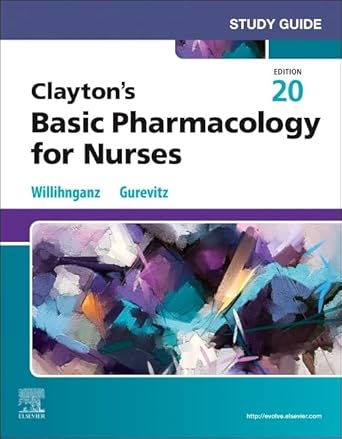 study guide for claytons basic pharmacology for nurses 1st edition michelle j willihnganz ms rn cne