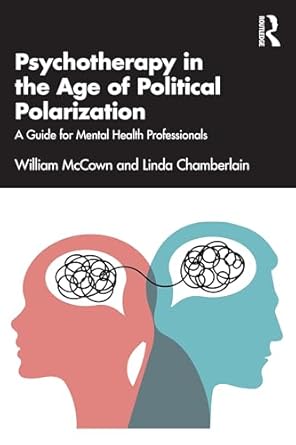 psychotherapy in the age of political polarization 1st edition linda chamberlain ,william mccown 1032651121,