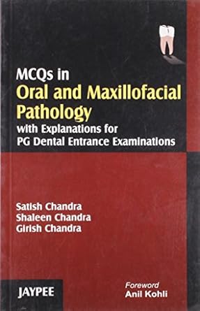 mcq in oral and maxillofacial pathology 1st edition satish chandra ,shaleen chandra ,girish chandra